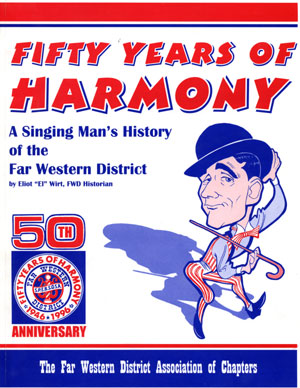 Front Cover: Fifty Years of Harmony: A Singing Man's History of the Far Western District